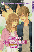 Frontcover Alles nur deine Schuld! – Narben 1