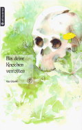 Frontcover Bis deine Knochen verrotten 7