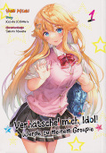 Frontcover Verhätschel mich, Idol! – Werde zu meinem Groupie 1