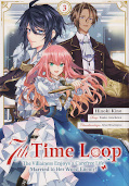 Frontcover 7th Time Loop: The Villainess Enjoys a Carefree Life Married to Her Worst Enemy! 3