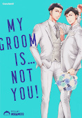 Frontcover My Groom Is … Not You! 1