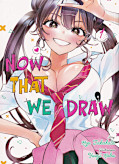 Frontcover Now That We Draw 1